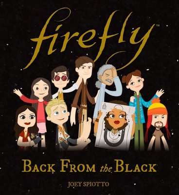 Firefly: Back from the Black - Spiotto, Joey