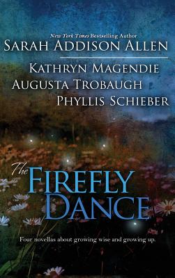 Firefly Dance - Allen, Sarah Addison, and Magendie, Kathryn, and Schieber, Phyllis