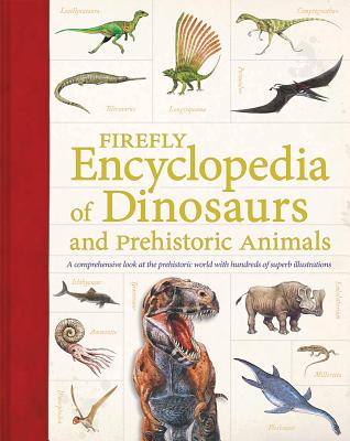 Firefly Encyclopedia of Dinosaurs and Prehistoric - Palmer, Douglas, Dr., Ph.D. (Editor)