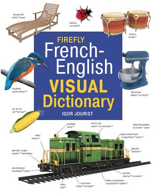 Firefly French-English Visual Dictionary - Jourist, Igor, and Foran, Nancy (Editor)