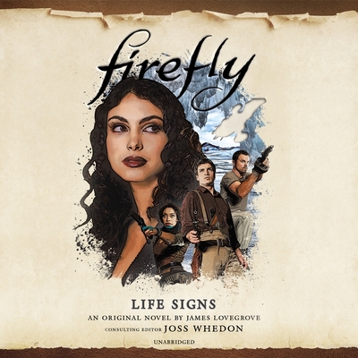 Firefly: Life Signs - Lovegrove, James, and Foster, James Anderson (Read by)