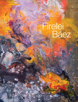 Firelei Bez - Bez, Firelei (Text by), and Respini, Eva (Text by), and Medvedow, Jill (Foreword by)