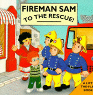 Fireman Sam to the Rescue! - Lloyd, Helen