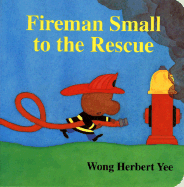 Fireman Small to the Rescue