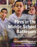 Fires in the Middle School Bathroom: Advice for Teachers from Middle Schoolers