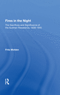 Fires In The Night: The Sacrifices And Significance Of The Austrian Resistance