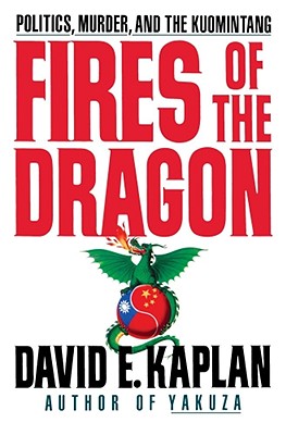 Fires of the Dragon - Kaplan, David E