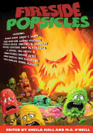 Fireside Popsicles: Twisted Tales Told by the Fire