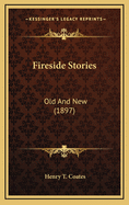 Fireside Stories: Old and New (1897)