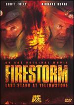 Firestorm: Last Stand at Yellowstone