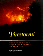 Firestorm!: The Story of the 1991 East Bay Fire in Berkeley