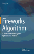 Fireworks Algorithm: A Novel Swarm Intelligence Optimization Method