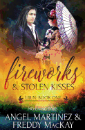 Fireworks & Stolen Kisses