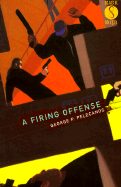 Firing Offense (Old Edition) - Pelecanos, George P