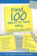 First 100 Days of in Home Selling: The Secret of the One-Call Close