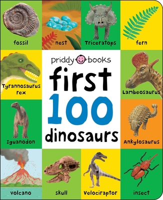 First 100: First 100 Dinosaurs - Priddy, Roger