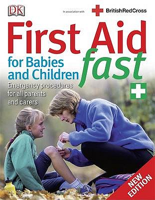 First Aid for Babies and Children Fast - DK