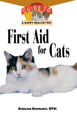 First Aid for Cats - Schwartz, Stefanie, Dr., D.V.M.
