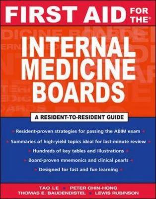 First Aid for the Internal Medicine Boards - Le, Tao, M.D., and Baudendistel, Tom, and Chin-Hong, Peter V