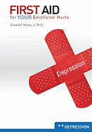 First Aid for Your Emotional Hurts: Depression