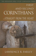 First and Second Corinthians: Straight from the Heart