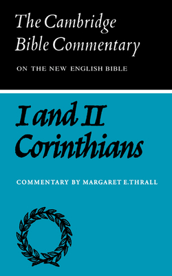 First and Second Letters of Paul to the Corinthians - Thrall, Margaret E.