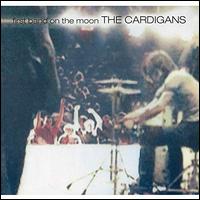 First Band on the Moon - Cardigans