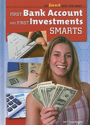 First Bank Account and First Investments Smarts - Freedman, Jeri