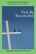 First Be Reconciled: Challenging Christians in the Courts
