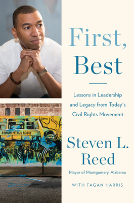 First, Best: Lessons in Leadership and Legacy from Today's Civil Rights Movement - Reed, Steven L, and Harris, Fagan