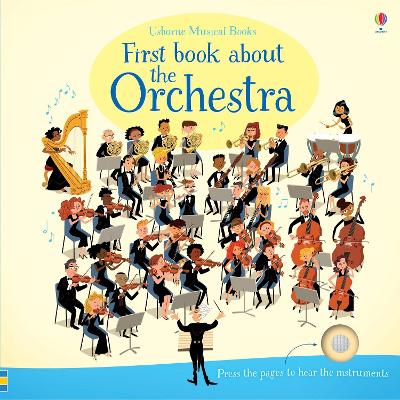 First Book About the Orchestra - Taplin, Sam, and Longcroft, Sean (Illustrator)
