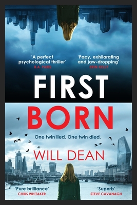 First Born: Fast-paced and full of twists and turns, this is edge-of-your-seat reading - Dean, Will