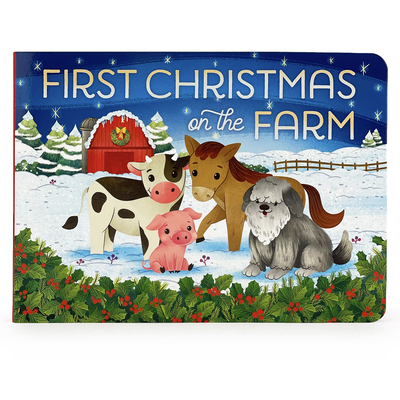 First Christmas on the Farm - Cottage Door Press (Editor), and Berry-Byrd, Holly