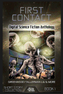 First Contact: Digital Science Fiction Anthology