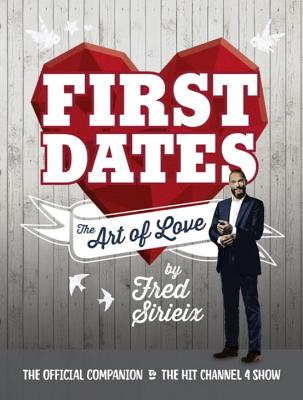 First Dates: The Art of Love - Sirieix, Fred