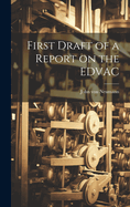 First Draft of a Report on the EDVAC