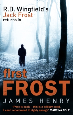 First Frost: DI Jack Frost series 1 - Henry, James