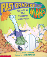 First Graders from Mars: Episode #02: The Problem with Pelly