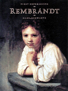 First Impressions: Rembrandt - Schwartz, Gary