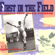 First in the Field: Baseball Hero Jackie Robinson - Dingle, Derek