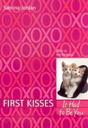 First Kisses 4: It Had to Be You