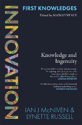 First Knowledges Innovation: Knowledge and Ingenuity - McNiven, Ian J, and Russell, Lynette