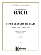 First Lessons in Bach: Twenty-Eight Short Pieces