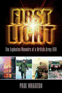 First Light: The Explosive Memoirs of a British Army ATO