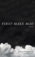 First Make Mad