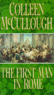 First Man In Rome - McCullough, Colleen