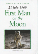 First Man on the Moon: 21 July 1969