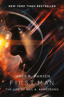 First Man: The Life of Neil Armstrong - Hansen, James