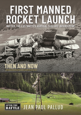 First Manned Rocket Launch: Then and Now - Pallud, Jean Paul