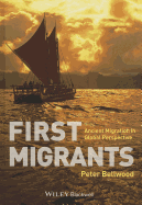 First Migrants: Ancient Migration in Global Perspective